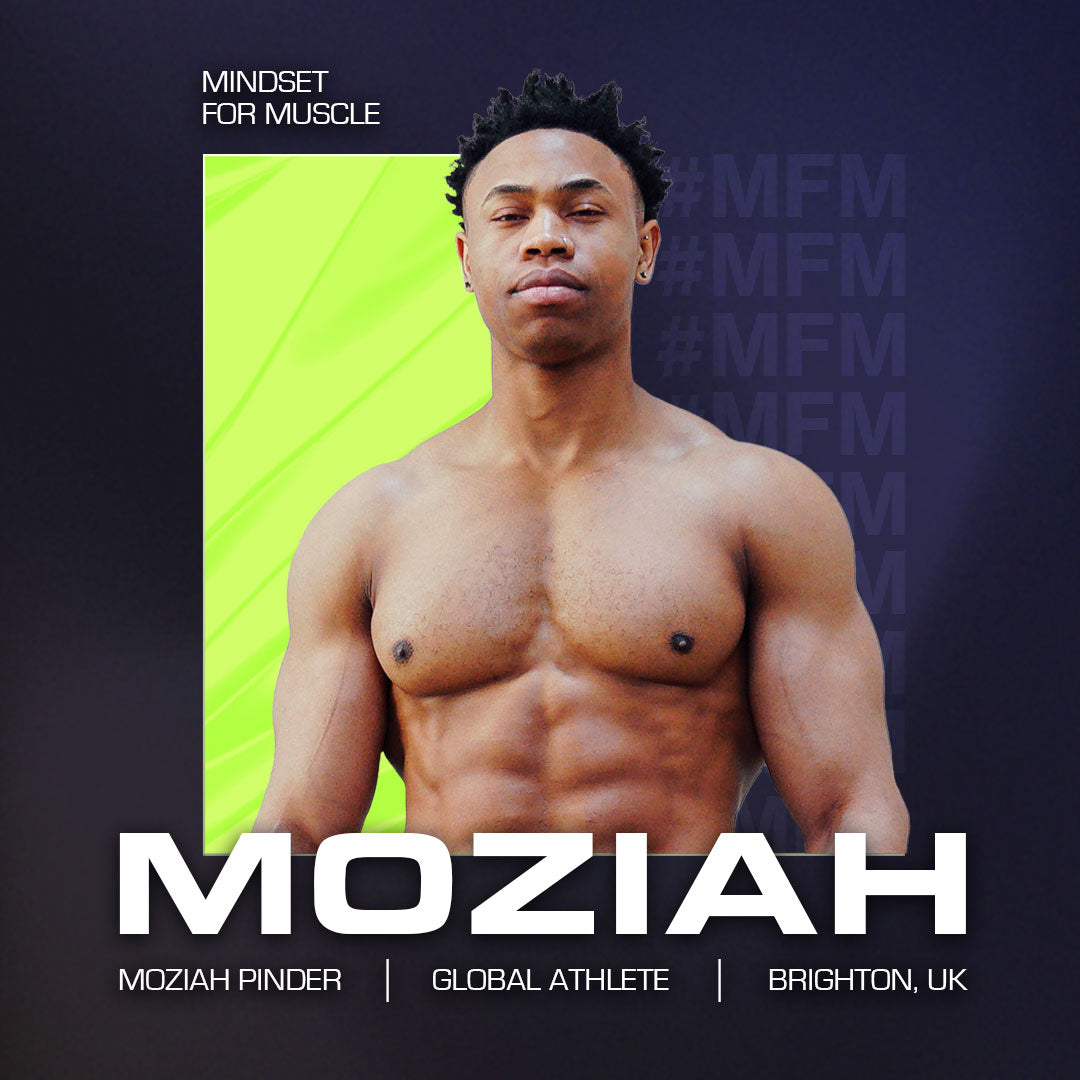 Mindset For Muscle #1 - Get To Know Global Athlete Moziah Pinder